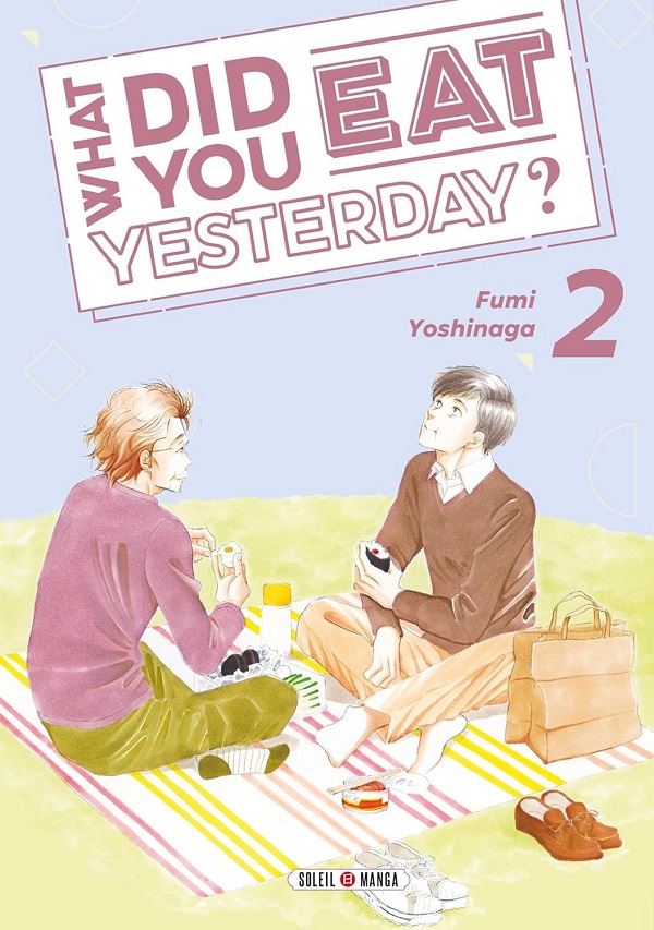 What did you eat yesterday ? T. 2 - Par Fumi Yoshinaga - Ed. Soleil Manga