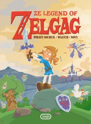 Ze Legend of Zelgag - Par Pirate sourcil, Pierre Waltch & Novy - Éd. Jungle