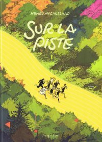 Sur la piste - Par Henry McCausland - Ed. Presque Lune