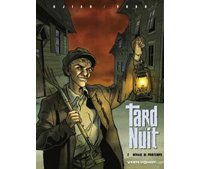 Tard dans la nuit - T2 : Ménage de Printemps - par Djian et Voro - Vents d'Ouest