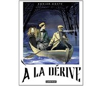 À la dérive - Par Xavier Coste - Casterman