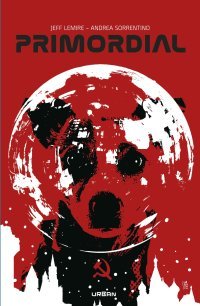 Primordial - Par Jeff Lemire et Andrea Sorrentino - Éd. Urban