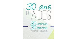 30 artistes de BD pour les 30 ans de Aides