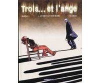 Trois... et l'ange - T2 : Jusqu'au dernier - par Morvan, Colombo & Walter - Dargaud