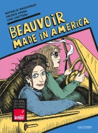 Beauvoir Made in America - Par Nathalie Masduraud, Valérie Urrea & Lisa Chetteau - Ed. Gallimard