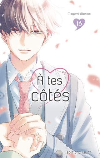 À tes côtés T. 15 & T. 16 - Par Megumi Morino - Akata