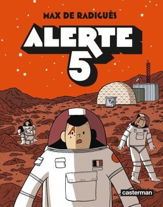 Alerte 5 - Par Max de Radiguès - Casterman