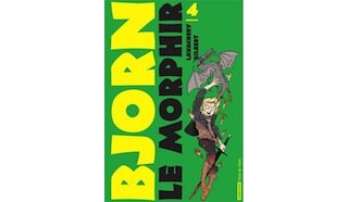 Bjorn le Morphir - T4 - Par Thomas Lavachery et Thomas Gilbert - Casterman