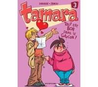 Tout est bon dans le garçon - Tamara n°3 - Darasse et Zidrou- Dupuis