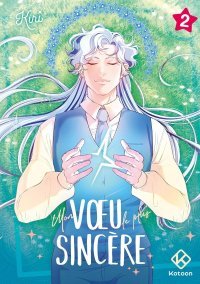 Mon Vœu le plus sincère T.2 - Par Kiri - Ed. Kotoon