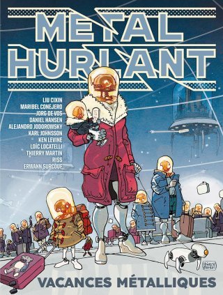 Métal Hurlant : Vacances métalliques – Par Collectif – Ed. Les Humanoïdes associés