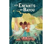Les Enfants du Bayou T1 - "Le Rougarou" - La magie de l'amitié - Par Isabelle Bottier et Eva Roussel – Jungle