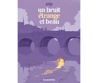 Un Bruit étrange et beau - Par Zep - Rue de Sèvres