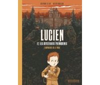 Lucien et les mystérieux phénomènes T. 1 : l'Empreinte de H. Price - Par Delphine Le Lay & Alexis Horellou - Casterman