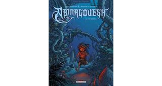 Abinagouesh - T1 : le feu sacré - par Tessier & Lafleur - Delcourt