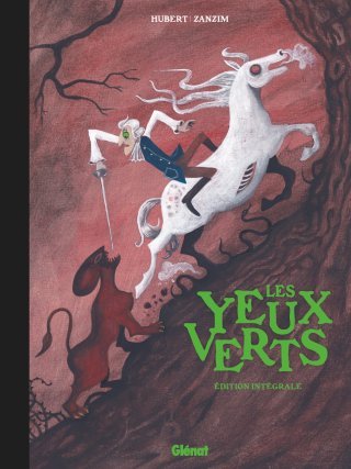 Les Yeux Verts : l'indispensable intégrale de la série oubliée d'Hubert et Zanzim