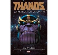 Thanos | La Révélation de l'infini – Par Jim Starlin (trad. Thomas Davier) – Panini Comics
