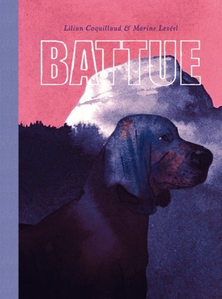 "Battue" de Marine Levéel & Lilian Coquillaud (6 Pieds sous terre) : la nature au prisme de l'idéologie