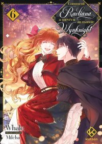 Comment Raeliana a survécu au Manoir Wynknight T.6 - Par Milcha & Whale - Ed. Kotoon