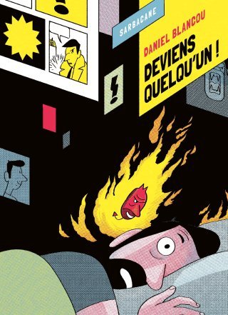 Deviens quelqu'un ! — Par Daniel Blancou — Éd. Sarbacane