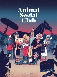 Animal Social Club - Par Hervé Bourhis - Dargaud