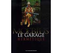 Le Garage hermétique de Moebius - Humanoïdes Associés