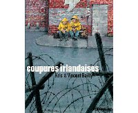 Coupures Irlandaises - Par Kris & Vincent Bailly - Futuropolis
