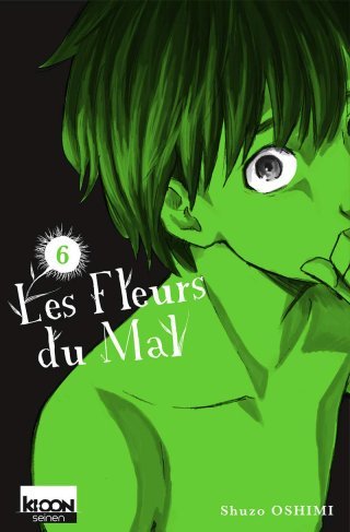 Les Fleurs du Mal T6 - Par Shuzo Oshimi - Ki-oon