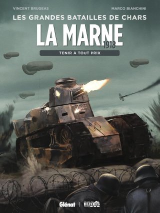 La Marne – Tenir à Tout Prix Par Vincent Brugeas & Marco Bianchini – Glénat