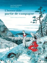 L'honorable partie de campagne - Par J.-D. Morvan et R.Melis - Ed. Sarbacane