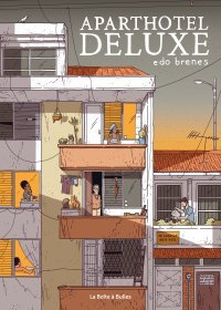 Aparthotel Deluxe - Par Edo Brenes - Ed. La Boîte à bulles
