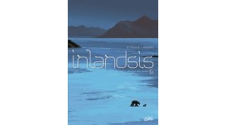 Inlandsis 1/3 - Deux-Bras-Deux-Jambes - Par Betbeder et Frichet - Soleil