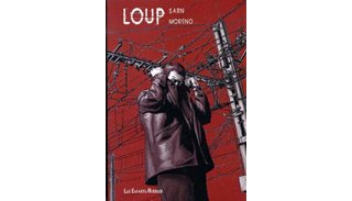 Loup - Par Amélie Sarn/Marc et Eric Moreno - Editions Les Enfants Rouges