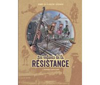 Les Enfants de la Résistance T. 2 : Premières répressions - Par Vincent Dugomier et Benoît Ers - Le Lombard
