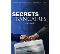 Secrets Bancaires - 1.1. Les Associés - Par Richelle & Wachs - Glénat.