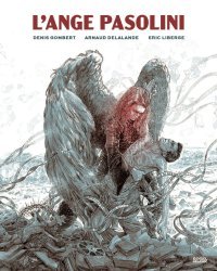L'Ange Pasolini : le sens du sacré 