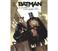 Batman : À la vie, À la mort - Par Tom King, Lee Weeks & Michael Lark - Urban Comics