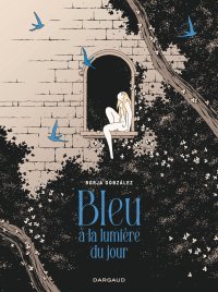 "Bleu à la lumière du jour" : un conte fantastique macabre et envoûtant