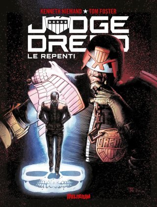 Judge Dredd : Le Repenti - Par Kenneth Niemand & Tom Foster – Editions Delirium