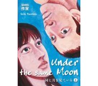 Under the same moon, tomes 4 et 5- par Seiki Tsuchida - Casterman