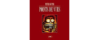 Points de vues - Peter Kuper - Editions çà et là