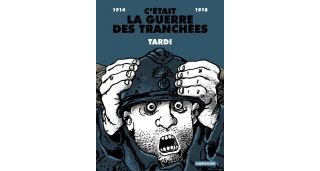 C'était la guerre des tranchées (nouvelle édition) - Par Tardi - Casterman