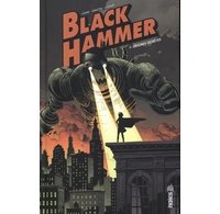 "Black Hammer", ou comment Jeff Lemire revisite le récit de super-héros
