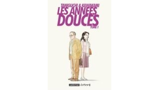 Les Années douces, T.1 - Par Jirô Taniguchi, d'après Hiromi Kawakami - Casterman (traduction Elisabeth Suetsugu)