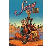 Sexy Gun - T1 : Mack-The-Knife - Par Brrémaud, Reynès & Vernay - Editions Soleil