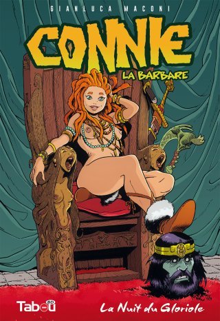 Connie la barbare, T1 : La Nuit du Gloriole - Par Gianluca Maconi - Tabou