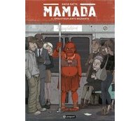 Mamada T1 : Époustouflante migrante - Par David Ratte - Editions Paquet