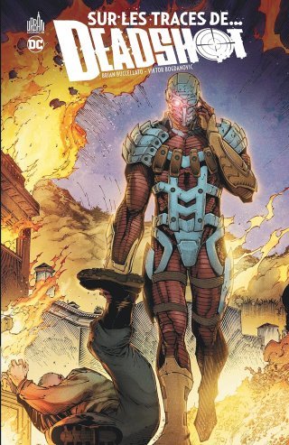 Sur les traces de... Deadshot - Par Brian Buccellato & Viktor Bogdanovic - Urban Comics