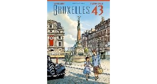"Bruxelles 43" : presse et auteurs de BD sous l'Occupation