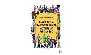 « L'Art de la bande dessinée actuelle au Québec » : une meilleure édition la prochaine fois ?